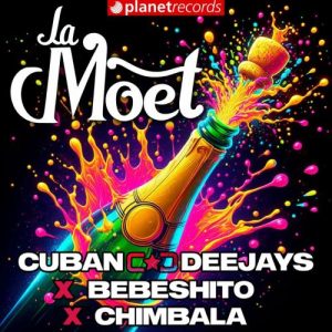 Cuban Deejays Ft. Bebeshito Y Chimbala – La Moet